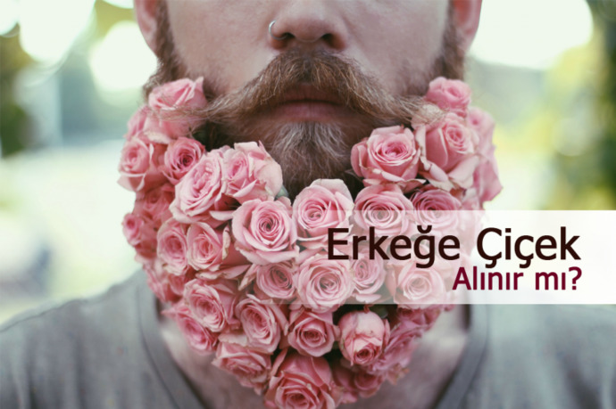 Erkeğe çiçek alınır mı?