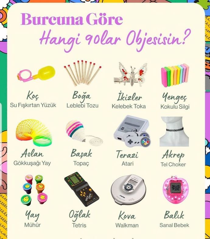 Burcuna göre hangi 90lar objesisin?