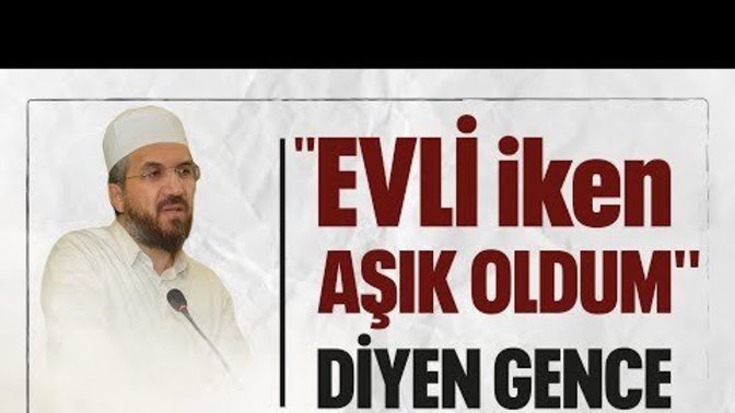 "Evli iken aşık oldum" ne yapabilirim?