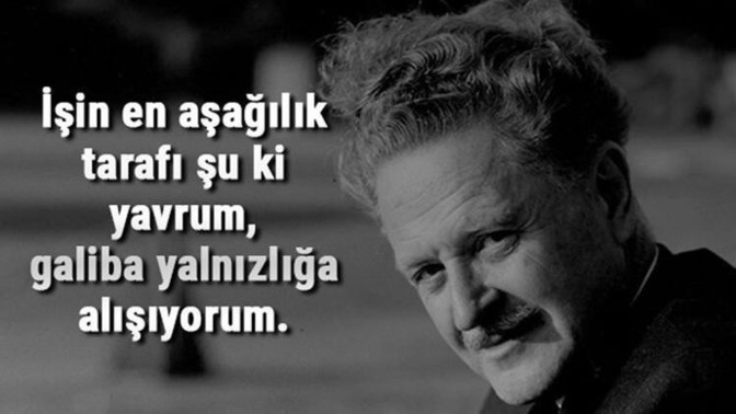 Bugün Nâzım Hikmet'in ölümünün 59. yıl dönümü, KizlarSoruyor üyelerinin en sevdiği Nâzım Hikmet şiiri hangisi?