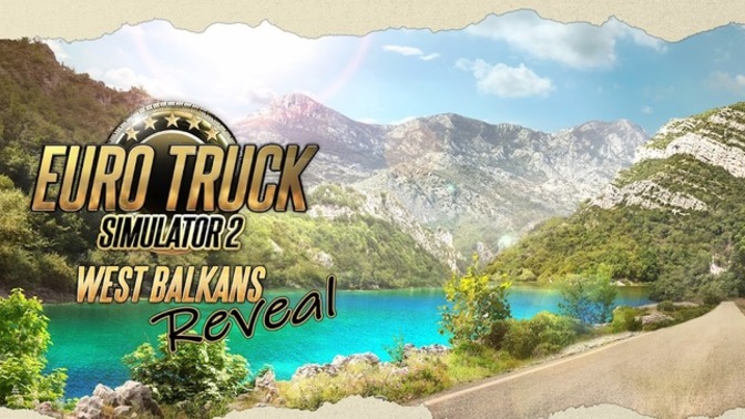 Euro Truck Simulator 2 Batı Balkanlar DLC'si geliyor! Balkanlar'a gitmeye hazır mısınız gamerlar?