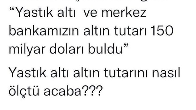 Yastık altı altınlar, ekonomiyi belirleyen ölçüt müdür?