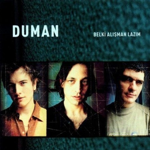 Efsane Albümler Serisi: Duman - Belki Alışman Lazım! Sizin şarkınız hangisiydi?
