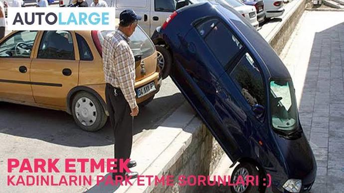 Kadınlar niye araç park etme konusunda mükemmeller?