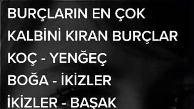 Burçların en çok kalbini kıran burçlar hangisi?