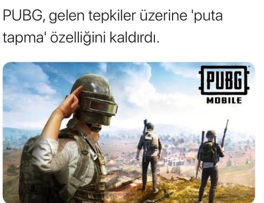 Pubg oyunu puta tapma özelliğini gelen tepkiler üzerine kaldırdı siz ne düşünüyorsunuz?