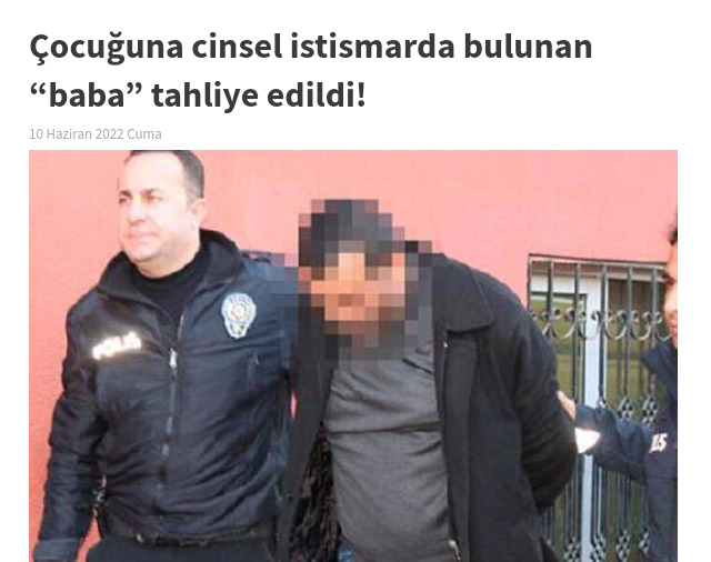 Yargıtayın çocuğuna cinsel istismarda bulunan babanın tahliyesi kararı hakkında ne söylemek istersiniz?