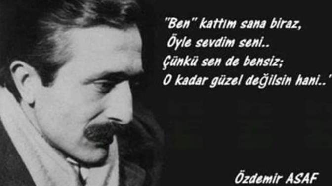 Bugün Özdemir Asaf'ın doğum günü. Asaf'ı sever misiniz?