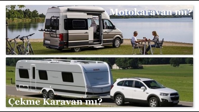 ÇEKME karavan mı MOTO karavan mı?