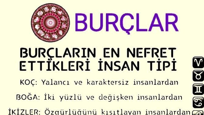 Burçların nefret ettiği insan tipi?