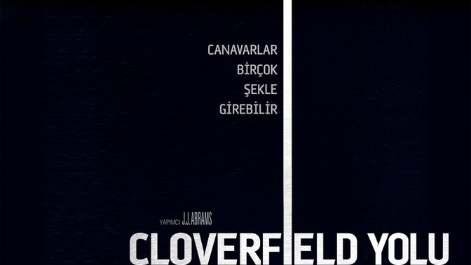 Cloverfield yolunu izledini mi?