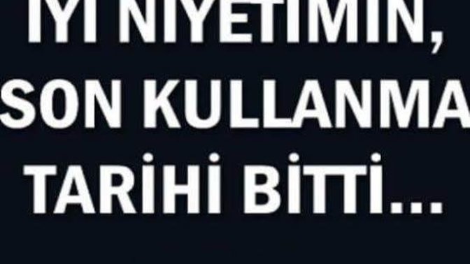 Artık bu son dediğiniz oldu mu?