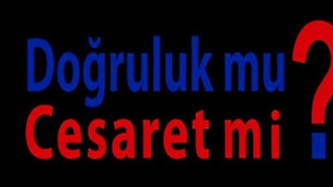 Hiç doğruluk mu cesaret mi oynadınız mı?