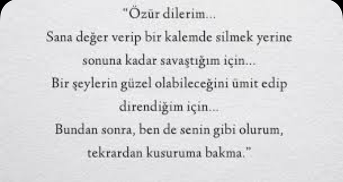 Hiç, bir şeylerin güzel olabileceğine inanıp sonuna kadar direndiniz mi?