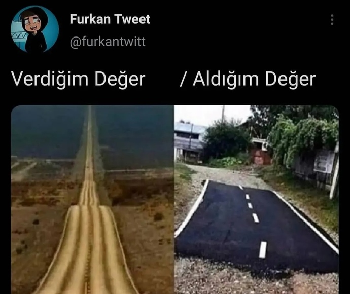 Verdiğiniz değeri alabiliyor musunuz?