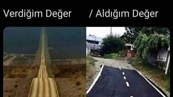 Verdiğiniz değeri alabiliyor musunuz?
