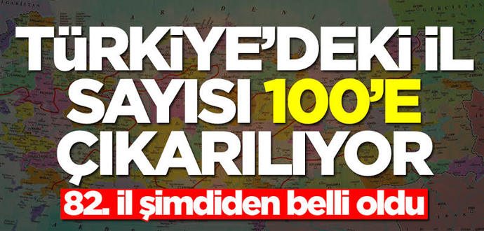 AKP Genel Başkan Yardımcısı: İl sayısı 100’e çıkacak dedi ne düşünüyorsunuz?