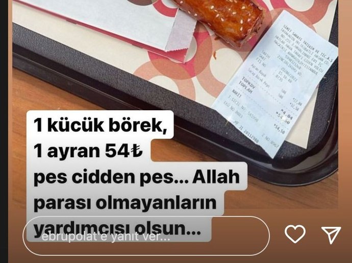 Ebru Polat, bir börek ve bir ayranın fiyatını görünce Yok artık! dedi. Sizce, vatandaşa dışarıda yemek hayal mi oldu?