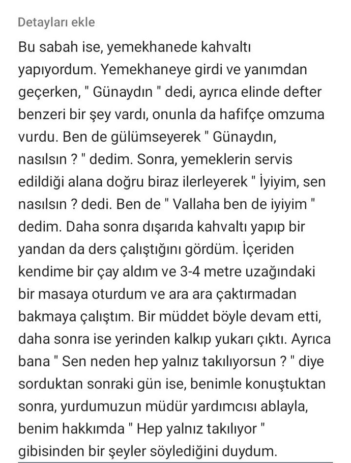 Sizce amacı, niyeti neydi? Sadece arkadaşlık mı, yoksa farklı bir şey mi?