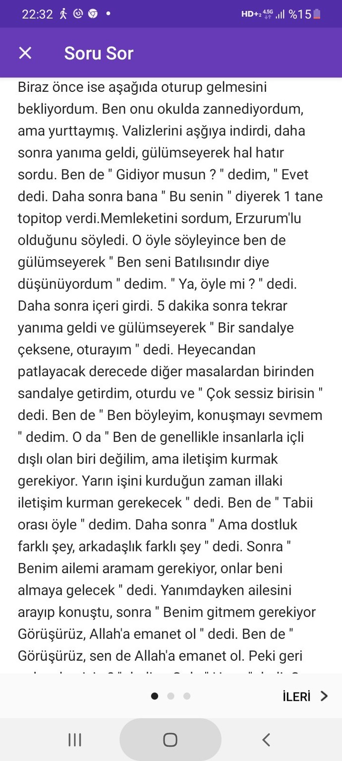 Sizce amacı, niyeti neydi? Sadece arkadaşlık mı, yoksa farklı bir şey mi?