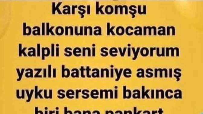 Balkonunuzun karşısına " Seni seviyorum" pankartı görseydiniz ne yapardınız?