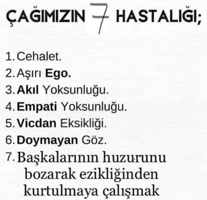 Çağımızın hastalıkları neler sizce?