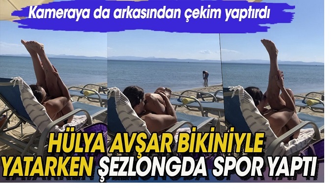 Hülya Avşar sahilde bacak egzersizi yaptı! Egzersiz yapıyor musunuz?