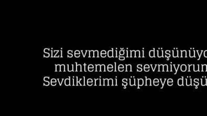 Sevdiğiniz kişiyi şüpheye düşürdüğünüz oldu mu?