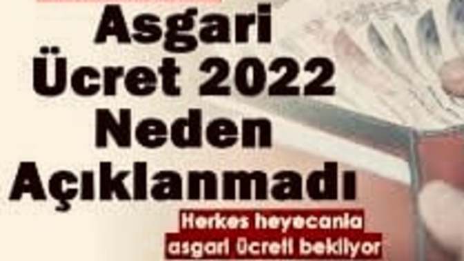 Asgari ücret neden açıklanamıyor?