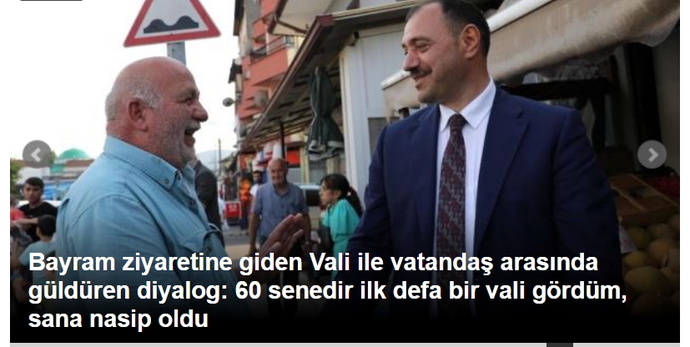 Vatandaş 60 senedir ilk defa vali gördü. Bugüne kadar gördüğünüz en önemli kişi kim?