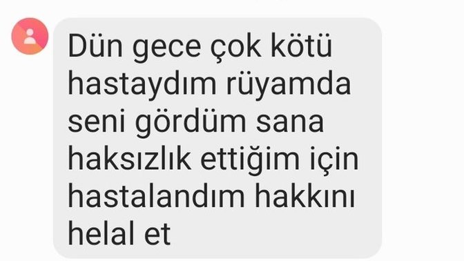 Sizce hakkımı helal edeyim mi?