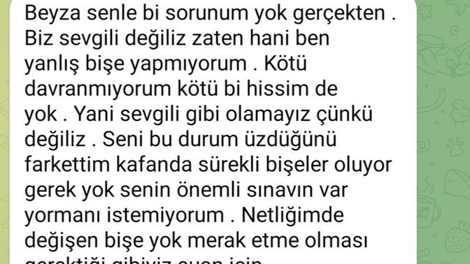 2 haftadır konuştuk öyle samimiydi ki bir anda bu mesajı atması peki ne demek istiyor?