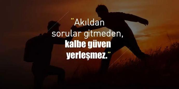 Hiç birinin güvenini kırdınız mı?