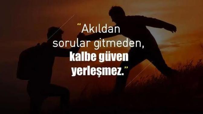 Hiç birinin güvenini kırdınız mı?
