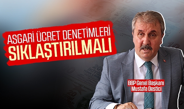 Mustafa Destici: İşverenler, çalışanların 1500 lirasını elden geri istiyor dedi. Siz de böyle bir şey yaşadınız mı?