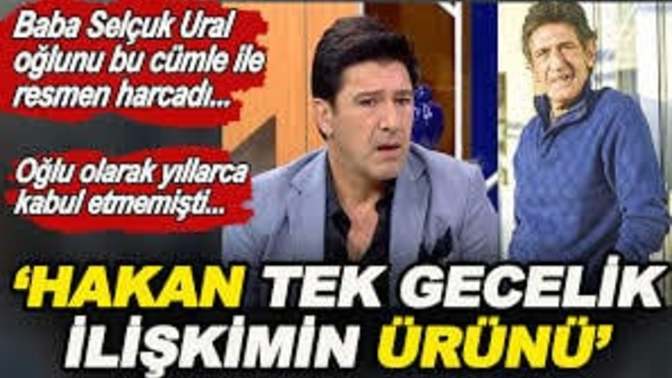 Selçuk Ural'dan oğlu Hakan Ural için "Tek gecelik ilişkimin ürünü" çıkışı. Bir babanın evladına böyle sözler söylemesi ne kadar doğru?