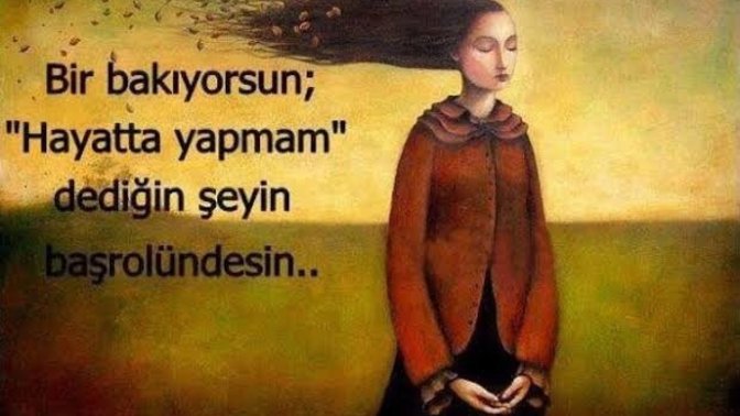 Hayatta yapmam dediğiniz neler yaptınız?