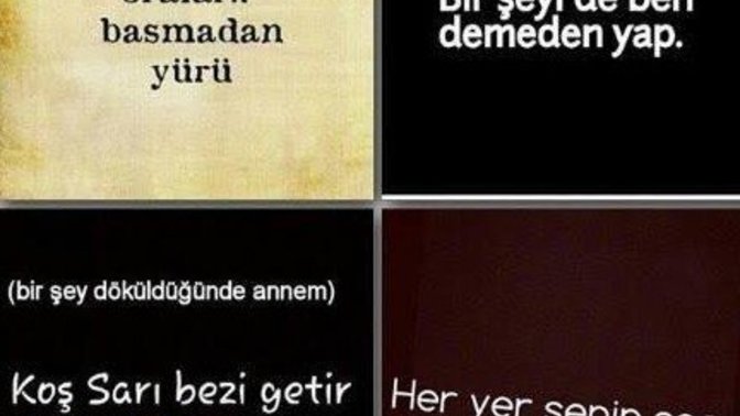 Annenizin siz en çok kullandığı klişe kelimler nelerdir?