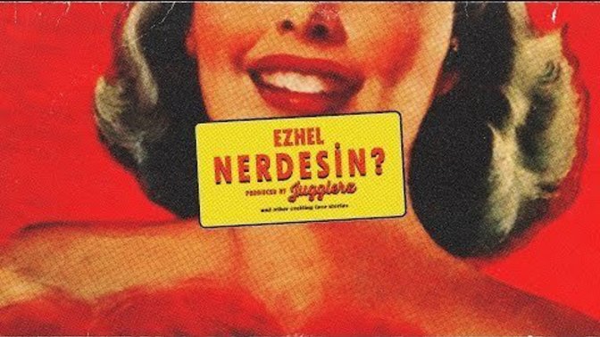 Yeni çıkan Ezhel'in "Nerdesin" şarkısı tam eski sevgiliye gönderme yapılmalık değil mi? Nasıl buldunuz?