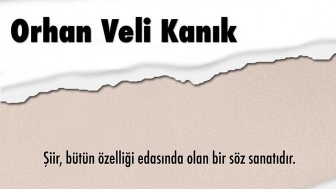 Arda Turan: "Hayatında Orhan Veli Gencebay okumamış adamlar bana cahil diyor." Orhan Veli deyince aklınıza ilk gelen şiir hangisi?