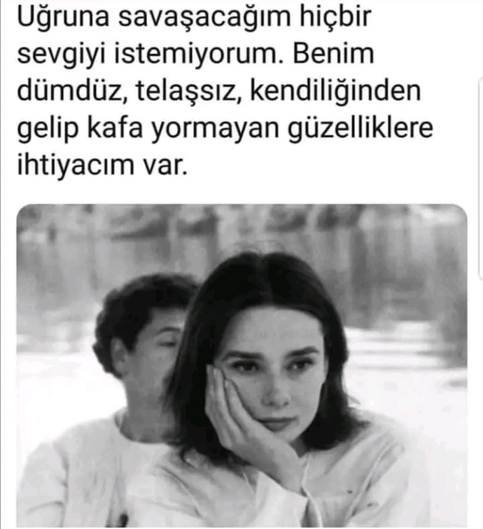Aradığın sevgiyi kendi cümlelerinle tarif edebilir misin?