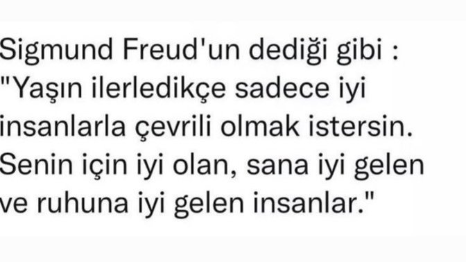 Yaşın ilerledikçe hayatında istediklerin ve istemediklerin nelerdir?
