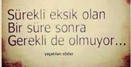 Yanınızda olması gereken birisi yanınızda olmadığı zaman daha sonrasında yanınızda olmasının bir anlamı kalır mı?