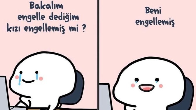 Biten son ilişkinde sen mi onu engelledin, o mu seni engelledi?