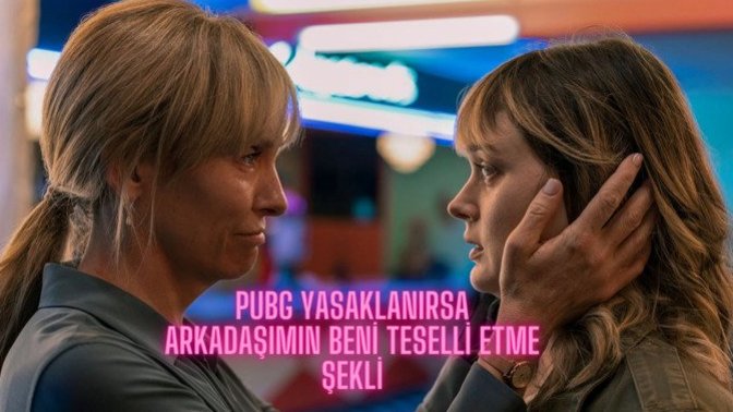 Türkiye'de hangi oyun yasaklansaydı "ah ben nerelere gideyim" moduna girerdiniz?