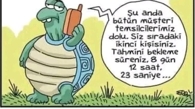 Müşteri hizmetlerini en fazla ne kadar bekleyebilirsin?