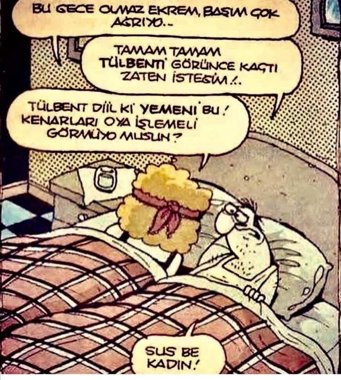 Yatakta sürekli bahane üreten kadınla ömür geçer mi?