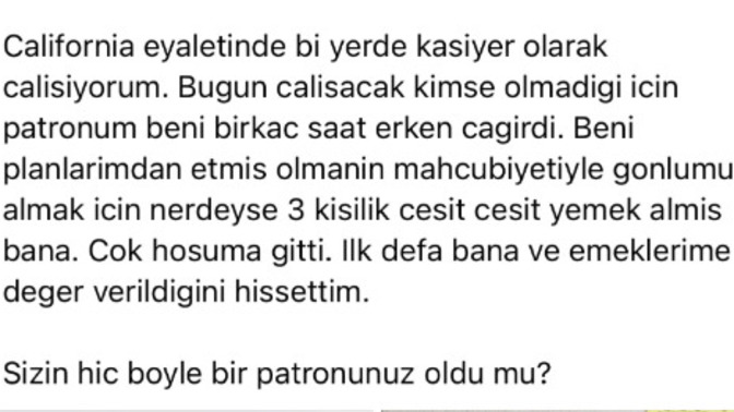 ABD'de bir patronun, işe erken çağırdığı Türk çalışanına jesti gündem oldu. Patronunuz böyle incelikler yapar mı?