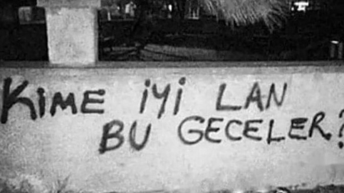 Kime iyi lan bu geceler?