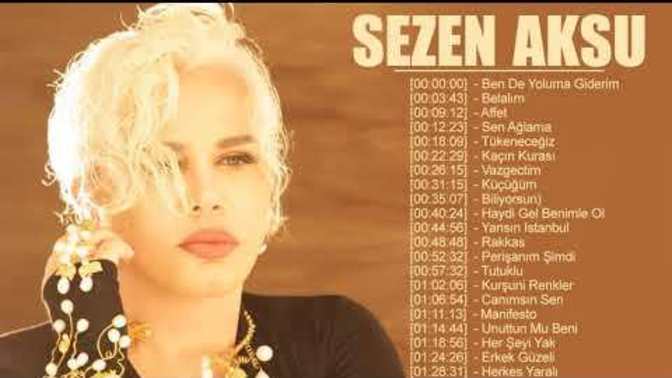 En begendiginiz Sezen Aksu sarkilarini hangileridir?